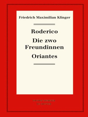cover image of Roderico. Die zwo Freundinnen. Oriantes